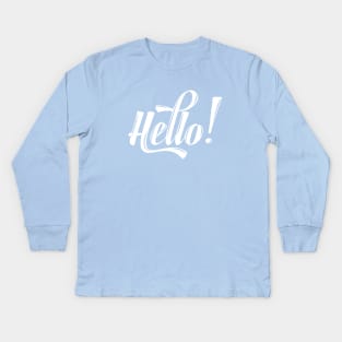 Hello ! Kids Long Sleeve T-Shirt